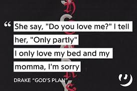 Do You Love Me I Tell Her Only Partly Lyrics Pin By Dc On Quotes Drake Quotes Lyrics Drake Lyrics Captions Drake Quotes