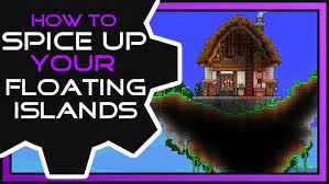 The magic of the internet. Spice Up Your Floating Islands Terraria Build Tips Youtube
