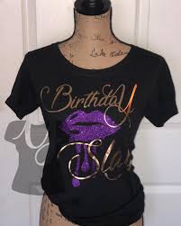 Birthday Shirt Ideas For Adults Black Birthday Slay Shirt Birthday Girl Shirt Lip Birthday Etsy Glitter Birthday Shirt Birthday Girl Shirt Slay Shirt
