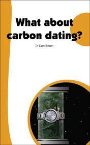 Atmospheric carbon dioxide contains carbon atoms of two types, ordinary carbon 12c and radioactive carbon 14 c. Carbon Dating Into The Future Creation Com