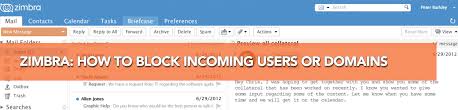 How To Block Incoming Users Or Domains Zimbra Blog