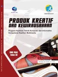 Maybe you would like to learn more about one of these? Buku Produk Kreatif Dan Kewirausahaan Kelas 11 Smk Pdf Siswapelajar Com