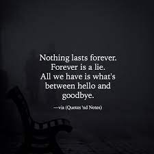 Nothing Lasts Forever Forever Is A Quotes Nd Notes Forever Quotes Nothing Lasts Forever Quotes Positive Quotes