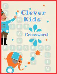 The spruce / chloe giroux it's that time of year when families celebrate the end of the harvest season by. Clever Kids Crossword Crossword Puzzle Dictionary 2019 Puzzles Games For Every Day Quick Crossword Collection Puzzle Book Brain Usa Today Paperback Politics And Prose Bookstore