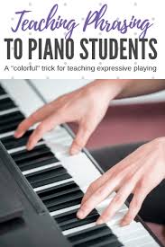 The act, method, or result of grouping notes into musical phrases… A Colorful Way To Teach Phrasing To Piano Students Teach Piano Today