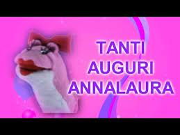 Tanti Auguri Annalaura Youtube