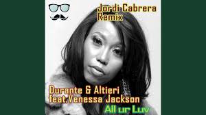 All ur Luv (feat. Venessa Jackson) [Jordi Cabrera Remix]