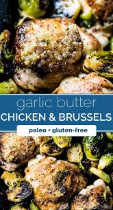 Crispy Garlic Butter Chicken And Brussels Sprouts Recipe Garlic Butter Chicken Paleo Recipes Dinner Fall Dinner Recipes