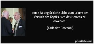 Ironie Ist Unglückliche Liebe Zum Leben Der Versuch Des