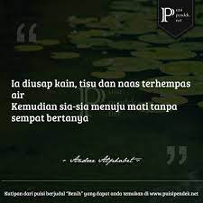 Waktu telah mengiringi jalan kita bersama ada senyum yang tercanda ada tangis yang beriring air mata semua adalah kenang terindah hidupku tentangmu. Kumpulan Puisi Kata Mutiara Home Facebook