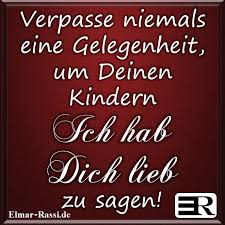 Great Quote For A Discussion About The Difference Between Ich Hab Dich Lieb Family Und Ich Liebe Dich Romantic Spruche Weisheiten Spruche Wahre Worte