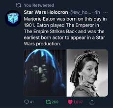 Marjorie eaton was born on february 5, 1901 in san francisco, california, usa as marjorie lee eaton. Uzivatel Star Wars Holocron Na Twitteru Marjorie Eaton Was Born On This Day In 1901 Eaton Played The Emperor In The Empire Strikes Back And Was The Earliest Born Actor To Appear