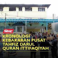 Darul quran ittifaqiyah, kuala lumpur, malaysia. Sinar Harian Kronologi Kebakaran Pusat Tahfiz Darul Quran Ittifaqiyah Facebook
