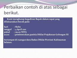 Tata bahasa yang baik, karena termasuk dalam jenis surat resmi maka kita perlu menggunakan tata bahasa yang baik dan benar ketika menyusun surat dinas resmi sekolah yang. Contoh Surat Dinas Yang Salah Beserta Pembenarannya Gambar Surat Perbaikan