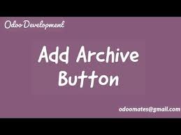How To Add Archive Button In Odoo Youtube Ads Archive Buttons