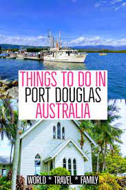 Port Douglas Australia Things To Do In Port Douglas Queensland Australia Insider Tips From Locals Australia Vacation Australia Travel Australia Travel Guide