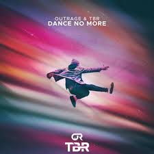 Outrage Tbr Dance No More Original Mix Free Download By Outrage Free Listening On Soundcloud Tbr Electronic Dance Music Dance