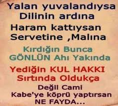 Yalan Haram Gonul Kul Hakki Guzel Soz Ozlu Sozler Gercekler