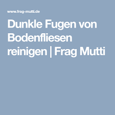 Dunkle fliesenböden sind jedoch empfindlicher und benötigen mitunter eine zusätzliche pflege. Dunkle Fugen Von Bodenfliesen Reinigen Frag Mutti Bodenfliesen Fugen Reinigen Fliesen