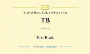 Tb Text Back By Acronymsandslang Com
