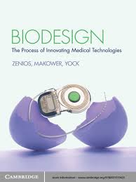 Biodesign The Process Of Innovating Medical Technologies Free Pdf Biodesign Ebook Medical Technology Medical Faculty Staff