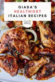 Giada De Laurentiis Healthy Italian Recipes Giadzy Healthy Italian Recipes Giada Recipes Italian Dinner Recipes