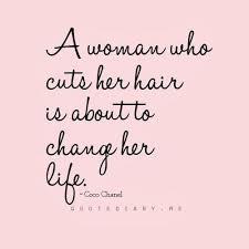 Maybe you would like to learn more about one of these? Coco Chanel Quotes On Hair Quotesgram Perspective Quotes Hair Quotes Quotes To Live By