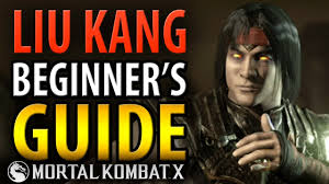 Here is liu kang abilities, & control guide in mortal kombat 11 related to the basic combo attacks, special moves, and finishers. Liu Kang Beginner S Guide Mortal Kombat X All You Need To Know Hd 60fps Youtube
