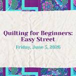 Quilting for Beginners: Easy Street — Art Reach of...