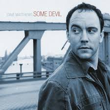 Some Devil by Dave Matthews