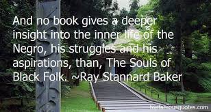 Ray Stannard Baker quotes: top famous quotes and sayings from Ray ... via Relatably.com