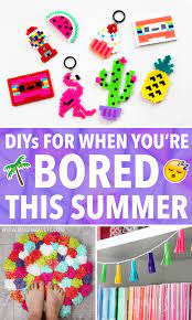Alternately looking at the four walls of your house can get pretty tiring. Easy Diy Ideas For When You Re Bored This Summer Karen Kavett