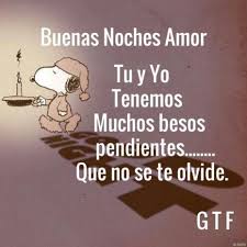 Buenas Noches Imagenes Frases Gifs Y Saludos De Buenas Noches Todo Imagen Frases Tiernas De Buenas Noches Buenas Noches Amor Mio Saludos De Buenas Noches