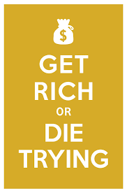Get rich or die trying. Quotes About Die Trying 83 Quotes