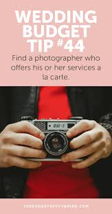 Here is a simple guide which will lead you to great wedding photography Wedding Budget Tip 44 Choose An A La Carte Photography Package