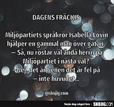 Miljöpartiet de gröna har vuxit ur rörelserna för miljö, fred och jämställdhet. De 29 Basta Roliga Bilderna Miljopartiet 2019 Roliga Bilderna Humor
