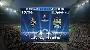 Rb leipzig 3 2 17:30 m'gladbach ft. Uefa Champions League 15 16 Borussia M Gladbach Vs Manchester City Let S Play Pes 2015 Youtube