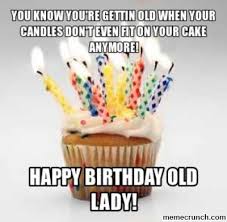 Happy birthday to my special. Happy Birthday Old Woman Quotes Happy Birthday Birthday Old Women