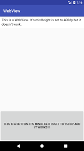We will pass a new webviewclient, load a url and enable javascript by changing the. Why Does Minheight Attribute Not Work In Webview Android Stack Overflow