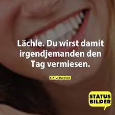 Lachle Du Wirst Damit Irgendjemanden Den Tag Vermiesen Witzige Spruche Status Spruche Fur Facebook Whatsapp Und C Witzige Spruche Spruche Lustige Spruche