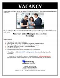 They are employed by the sales department of retail, wholesale, manufacturing, electronics, or automotive companies. Assistant Sales Manager Kelaniya Top Urgent