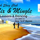 Mix & Mingle, Lessons & Dancing