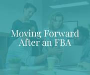 Moving Forward After an FBA