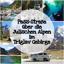 Von Italien Nach Slowenien Vrsicpass Und Predilpass In 2020 Slowenien Julische Alpen Sommerferien 2020