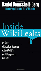 Wikileaks releases lots of classified information to the public. Inside Wikileaks My Time With Julian Assange At The World S Most Dangerous Website Domscheit Berg Daniel 9780307951915 Amazon Com Books