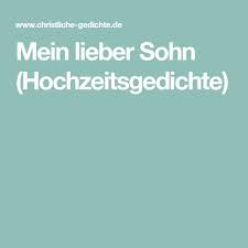 Maybe you would like to learn more about one of these? Mein Lieber Sohn Hochzeitsgedichte Gedichte Zur Hochzeit Hochzeitsgedicht Verlobung Gedicht