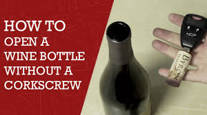 What's the best way to open a bottle without a bottle opener? How To Open A Wine Bottle Without A Corkscrew Diy Cool Tips To Open A Wine Bottle Winebottle Youtube
