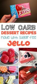 10 Low Carb Dessert Recipes Made With Sugar Free Jello Low Carb Recipes Dessert Sugar Free Jello Keto Dessert Recipes