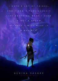 It had none of the natural specialities as the one orochimaru wields, such as the extension of the blade and the ability to cut through almost anything, both of which are natural. Sasuke Uchiha Anime Quote Poster By Creative Visual Displate