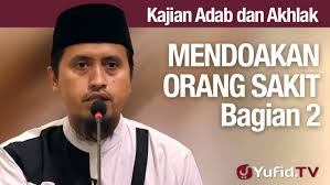 Doa cepat sembuh untuk orang yang sakit parah. Kajian Akhlak 38 Mendoakan Orang Sakit Bagian 2 Ustadz Abdullah Zaen Ma Youtube
